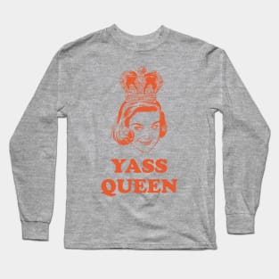 Yass Queen Long Sleeve T-Shirt